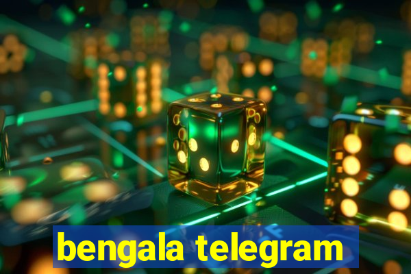 bengala telegram